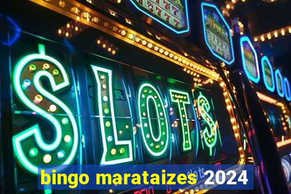 bingo marataizes 2024